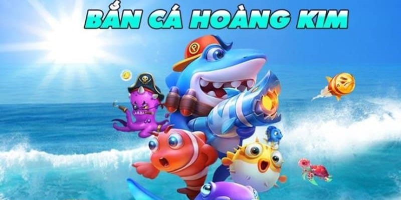Bắn Cá Hoàng Kim - Giải Trí Ăn Thưởng Chất Lượng Tại NEW88 4 Bắn Cá Hoàng Kim